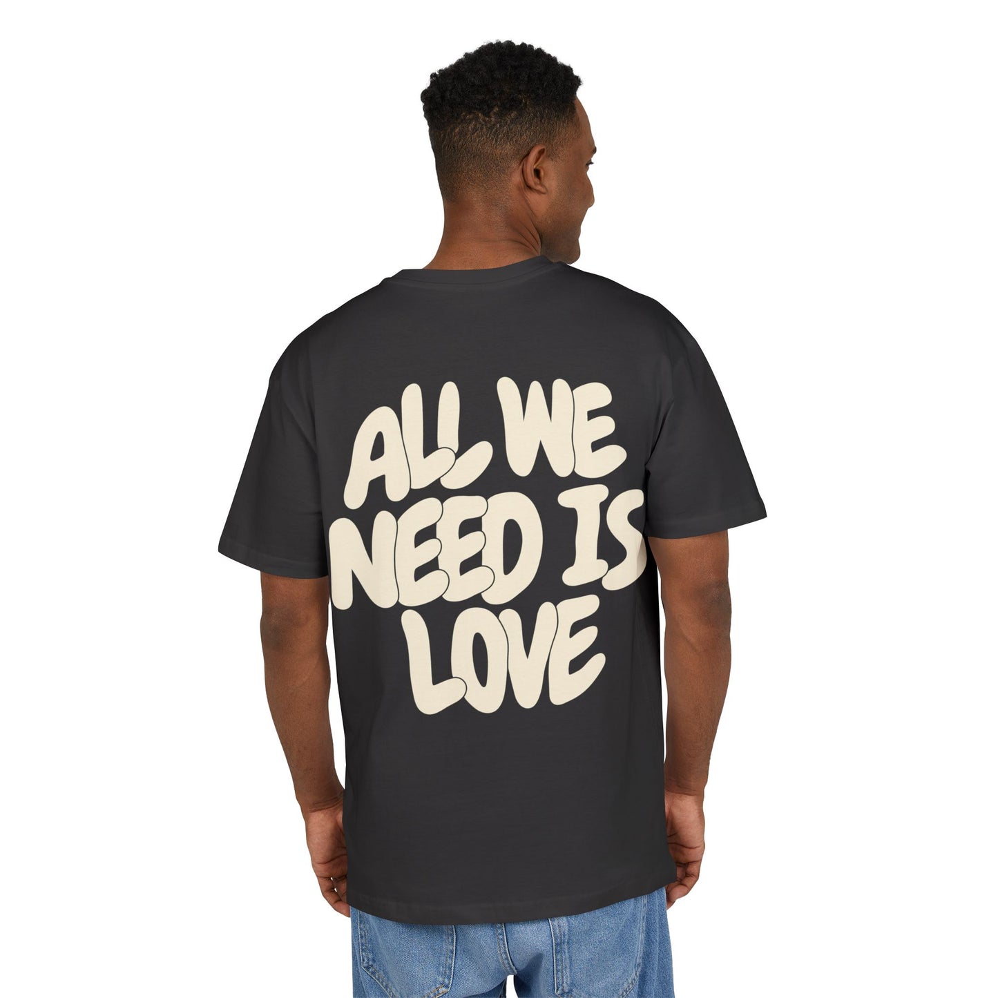 All We Need Is Love Heavy Oversized T-Shirt